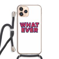 Whatever: iPhone 11 Pro Max Transparant Hoesje met koord
