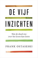 De vijf inzichten - Frank Ostaseski - ebook