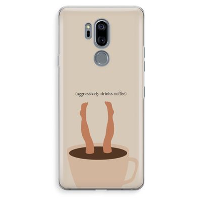 Aggressively drinks coffee: LG G7 Thinq Transparant Hoesje