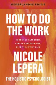 How to do the work- Nederlandse editie (Paperback)