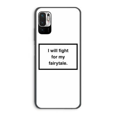 Fight for my fairytale: Xiaomi Redmi Note 10 5G Transparant Hoesje