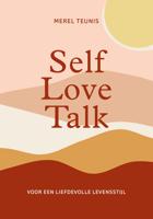 Self Love Talk - Merel Teunis - ebook