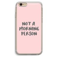 Morning person: iPhone 6 Plus / 6S Plus Transparant Hoesje