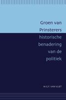 Groen van Prinsterers historische benadering van de politiek (Paperback)