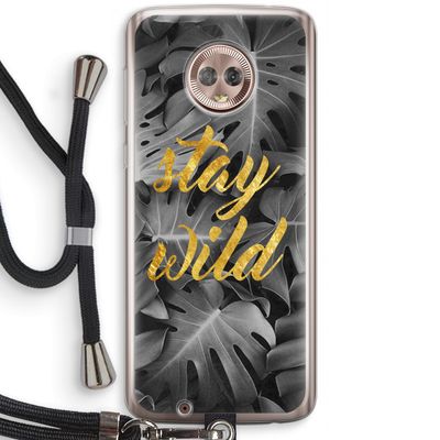 Stay wild: Motorola Moto G6 Transparant Hoesje met koord