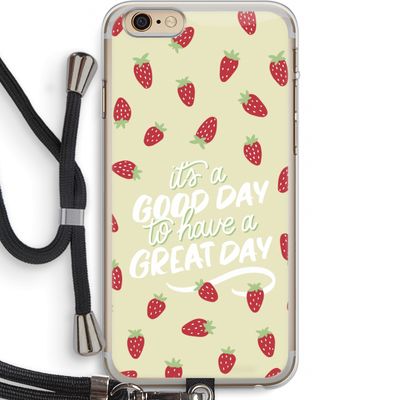Don't forget to have a great day: iPhone 6 PLUS / 6S PLUS Transparant Hoesje met koord
