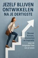 Jezelf Blijven Ontwikkelen na Je Dertigste (Paperback)
