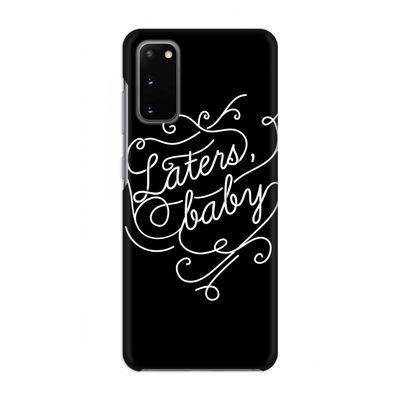 Laters, baby: Volledig geprint Samsung Galaxy S20 Hoesje