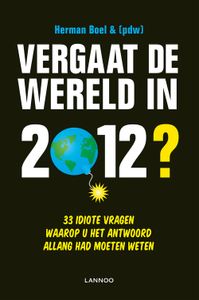 Vergaat de wereld in 2012? - Herman Boel, Patrick de Witte - ebook