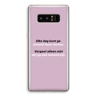 gij zijt ook iemand: Samsung Galaxy Note 8 Transparant Hoesje