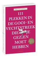 111 plekken in de Gooi-Vechtstreek die je gezien moet hebben (Paperback)