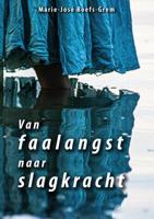 Van faalangst naar slagkracht (Paperback)