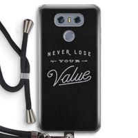 Never lose your value: LG G6 Transparant Hoesje met koord