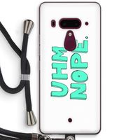 UHM, NOPE.: HTC U12+ Transparant Hoesje met koord