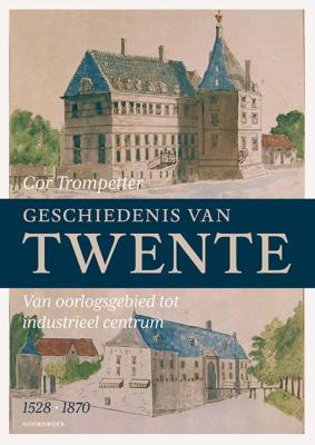 Geschiedenis van Twente (1528-1870) (Hardback)