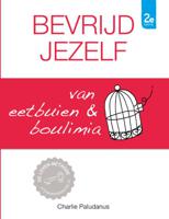 Bevrijd jezelf van eetbuien & boulimia (Hardback)