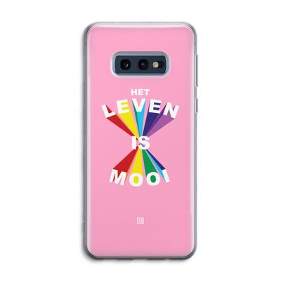 Het Leven Is Mooi: Samsung Galaxy S10e Transparant Hoesje