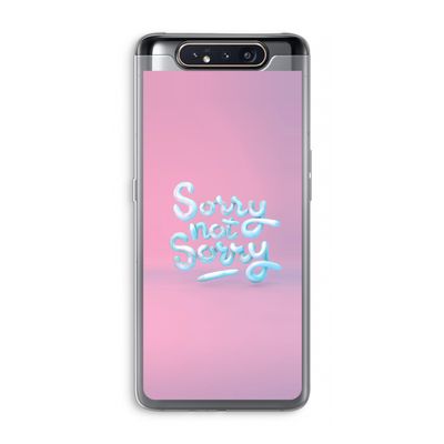 Sorry not sorry: Samsung Galaxy A80 Transparant Hoesje