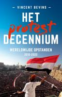 Het protestdecennium - Vincent Bevins - ebook
