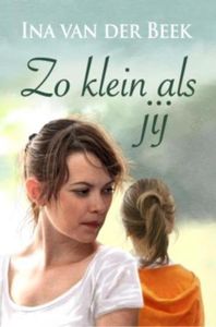 Zo klein als jij - Ina van der Beek - ebook