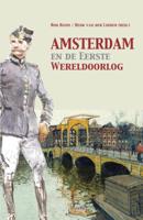 Amsterdam en de Eerste Wereldoorlog (Paperback)