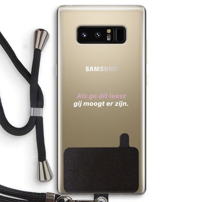 gij moogt er zijn: Samsung Galaxy Note 8 Transparant Hoesje met koord