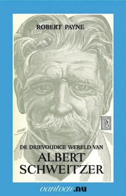 Drievoudige wereld van Albert Schweitzer (Paperback)