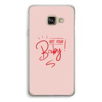 Not Your Baby: Samsung A3 (2017) Transparant Hoesje