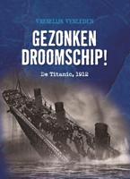 Gezonken droomschip! (Hardback)