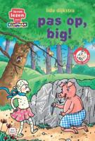 Pas op, big! (Hardback)