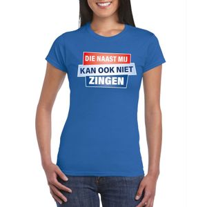 T-shirt Die naast mij kan ook niet zingen shirt blauw dames