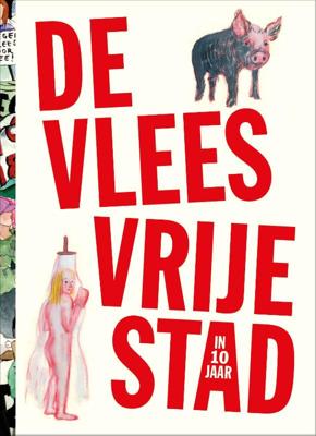 De vleesvrije stad (in 10 jaar) (Paperback)