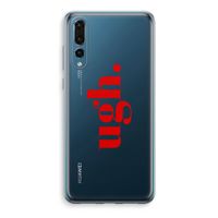 Ugh: Huawei P20 Pro Transparant Hoesje