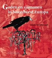 Goden en sjamanen in Noordwest-Europa (Paperback)