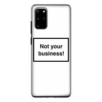 Not your business: Samsung Galaxy S20 Plus Tough Case