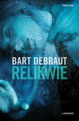 Relikwie - Bart Debbaut - eBook (9789401434287) Relikwie - Bart Debbaut - eBook (9789401434287)