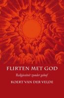 Flirten met God - Koert van der Velde - ebook