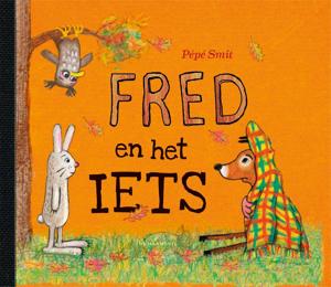 Fred en het iets (Hardback)