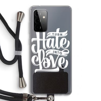 Turn hate into love: Samsung Galaxy A72 5G Transparant Hoesje met koord