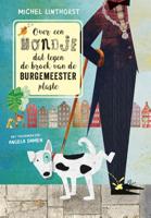 Over een hondje dat tegen de broek van de burgemeester plaste (Hardback)