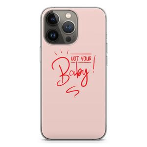 Not Your Baby: iPhone 13 Pro Transparant Hoesje