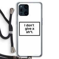 Don't give a shit: Oppo Find X3 Pro Transparant Hoesje met koord