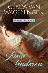 Lieve kinderen - Gerda van Wageningen - ebook