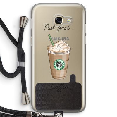 But first coffee: Samsung Galaxy A5 (2017) Transparant Hoesje met koord