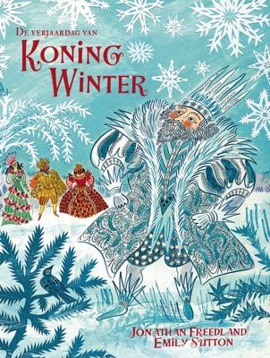 De verjaardag van Koning Winter - Prentenboek De verjaardag van Koning Winter - Prentenboek