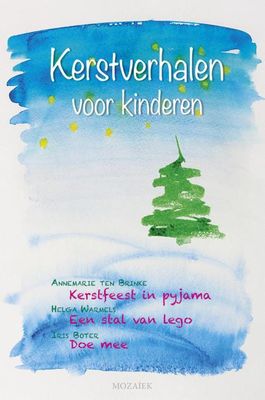 Kerstverhalen voor kinderen /3 - Annemarie ten Brinke, Helga Warmels, Iris Boter - ebook