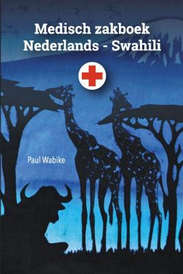 Medisch zakboek Nederlands - Swahili (Paperback)