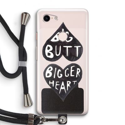 Big butt bigger heart: Pixel 3 Transparant Hoesje met koord