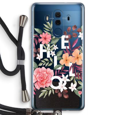 Hello in flowers: Huawei Mate 10 Pro Transparant Hoesje met koord