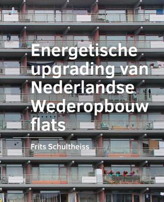 Energetische upgrading van Nederlandse Wederopbouw flats (Paperback)